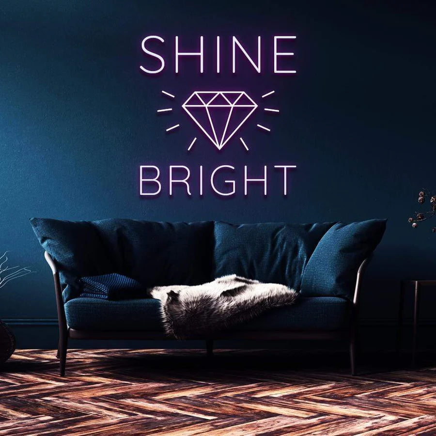 "SHINE BRIGHT LIKE A DIAMOND" NEON SIGN