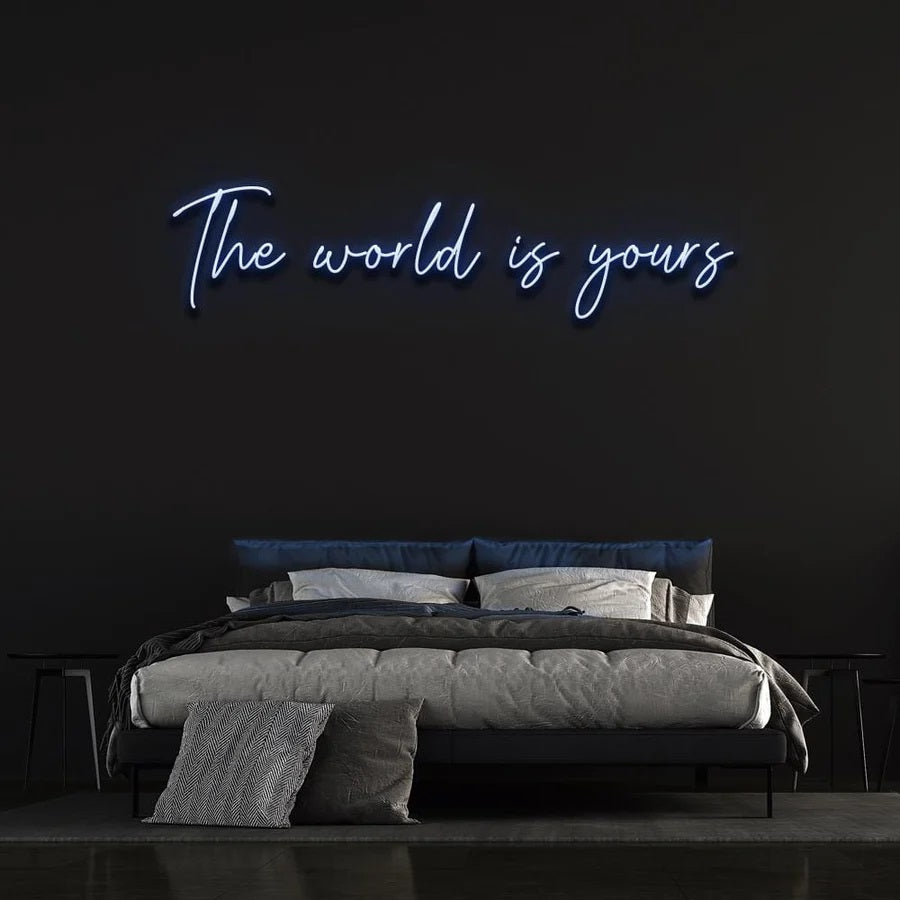 The World Is Yours Blue Sign