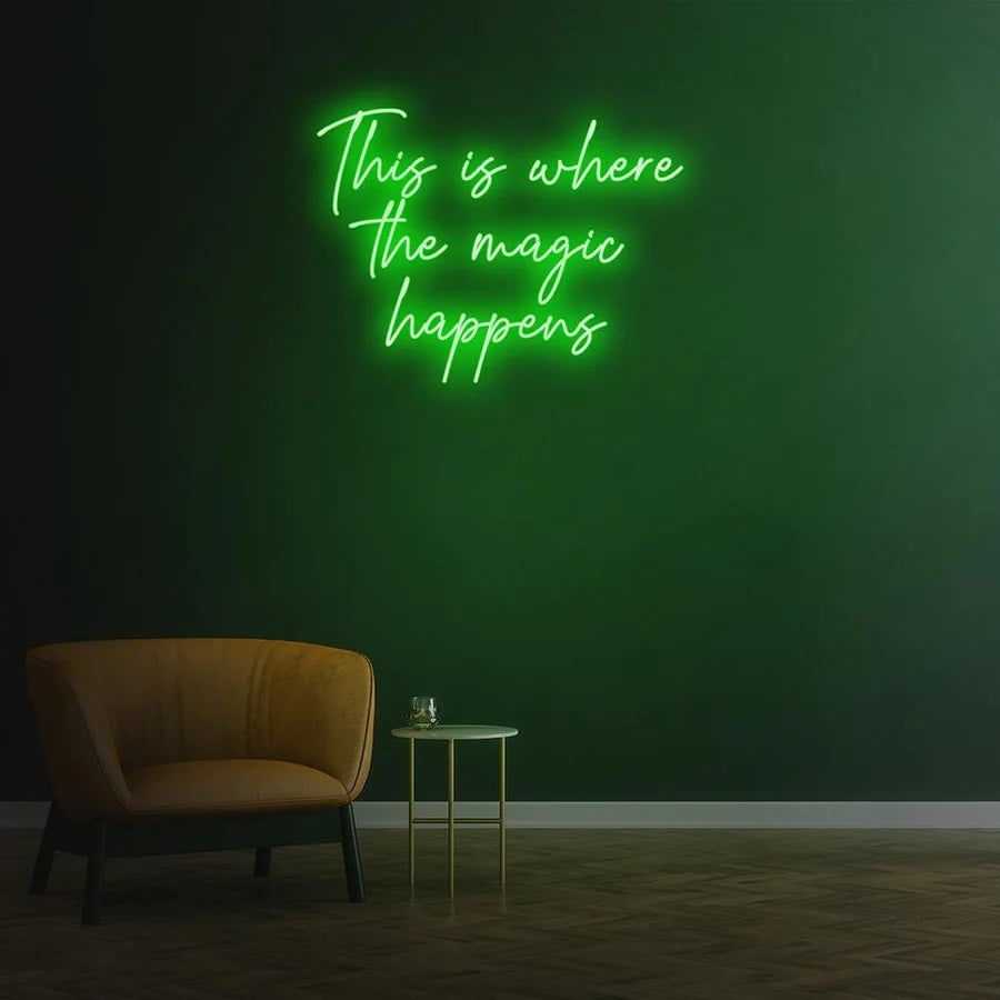 This Is Where The Magic Happens Green Sign - Custom Neon Solutions