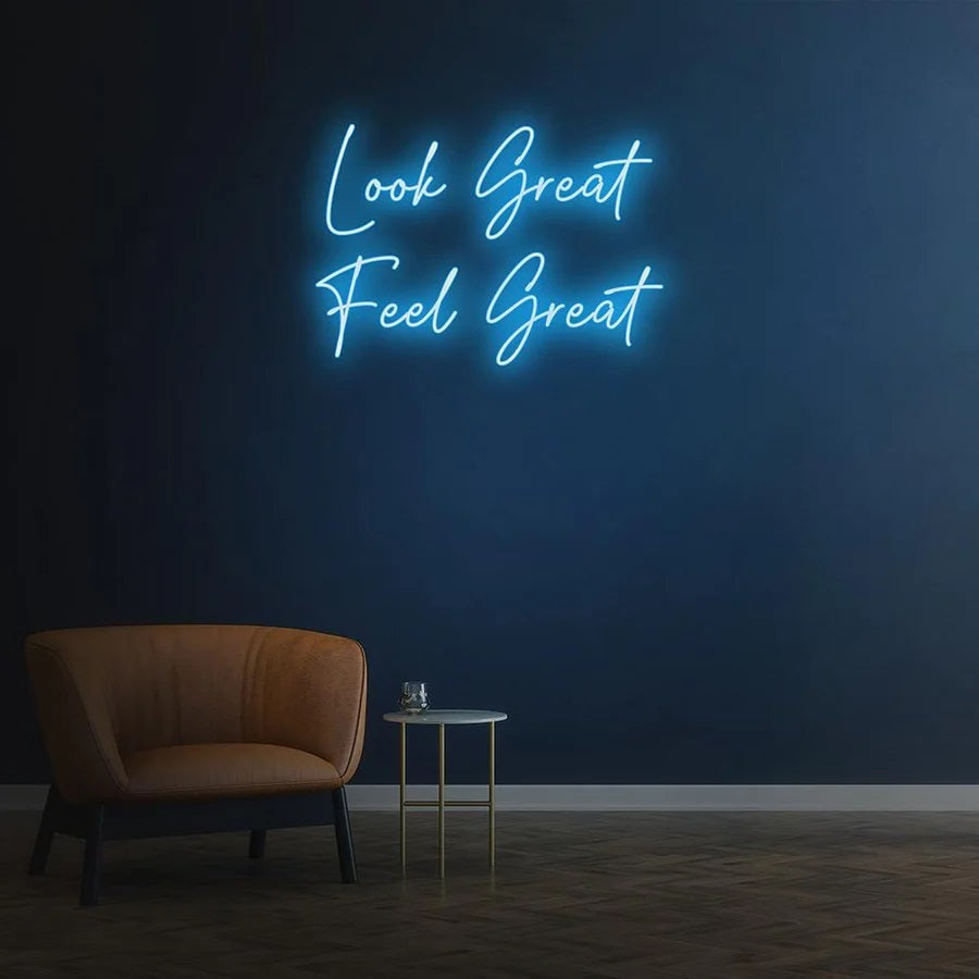 Look Great Feel Great Light Blue Sign