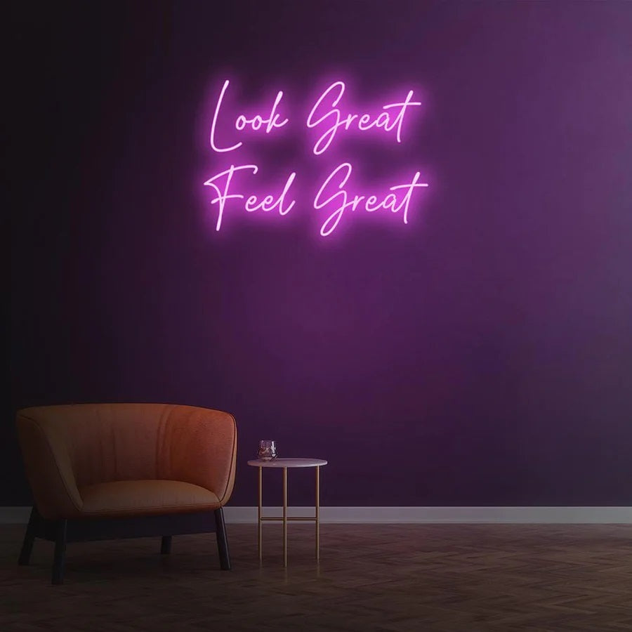 Look Great Feel Great Pink Sign