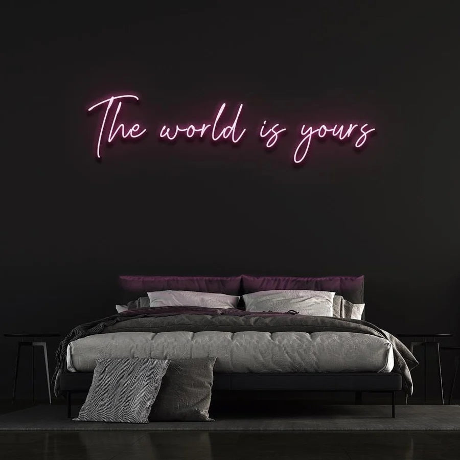 The World Is Yours Pink Sign