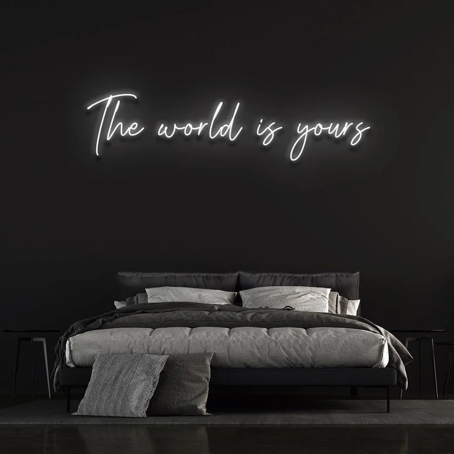 The World Is Yours White Sign
