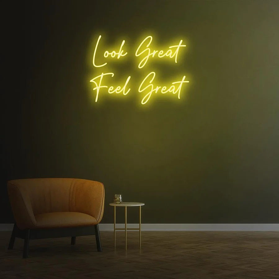 Look Great Feel Great Yellow Sign