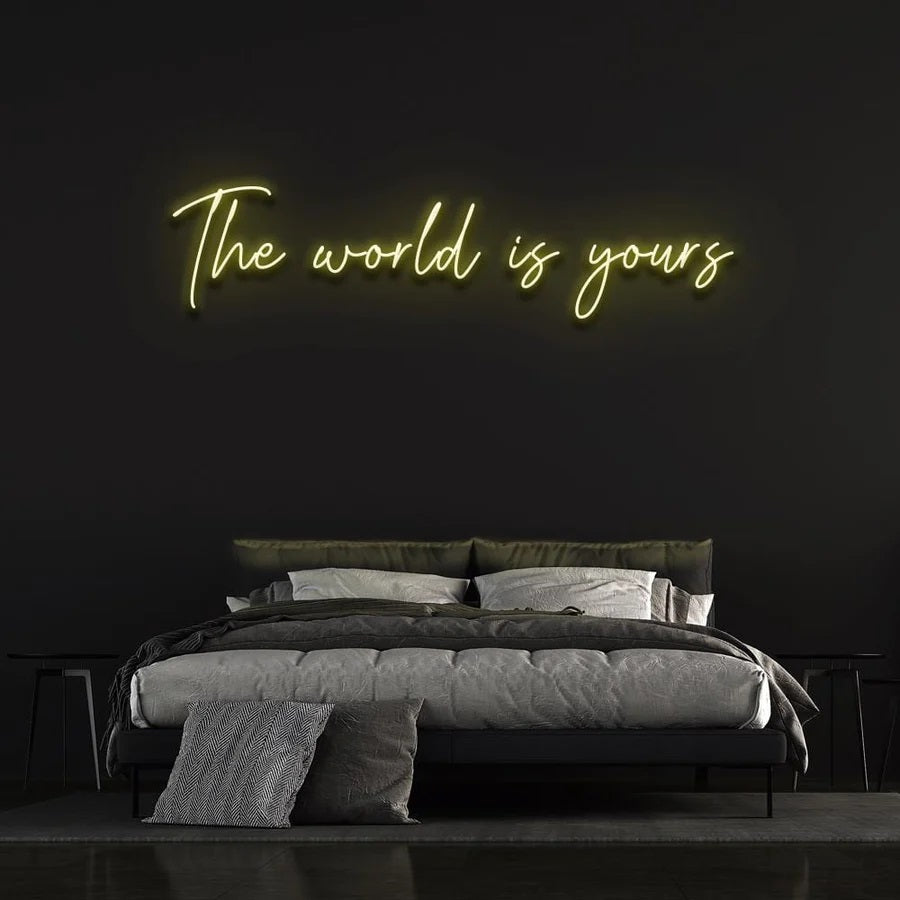 The World Is Yours Yellow Sign