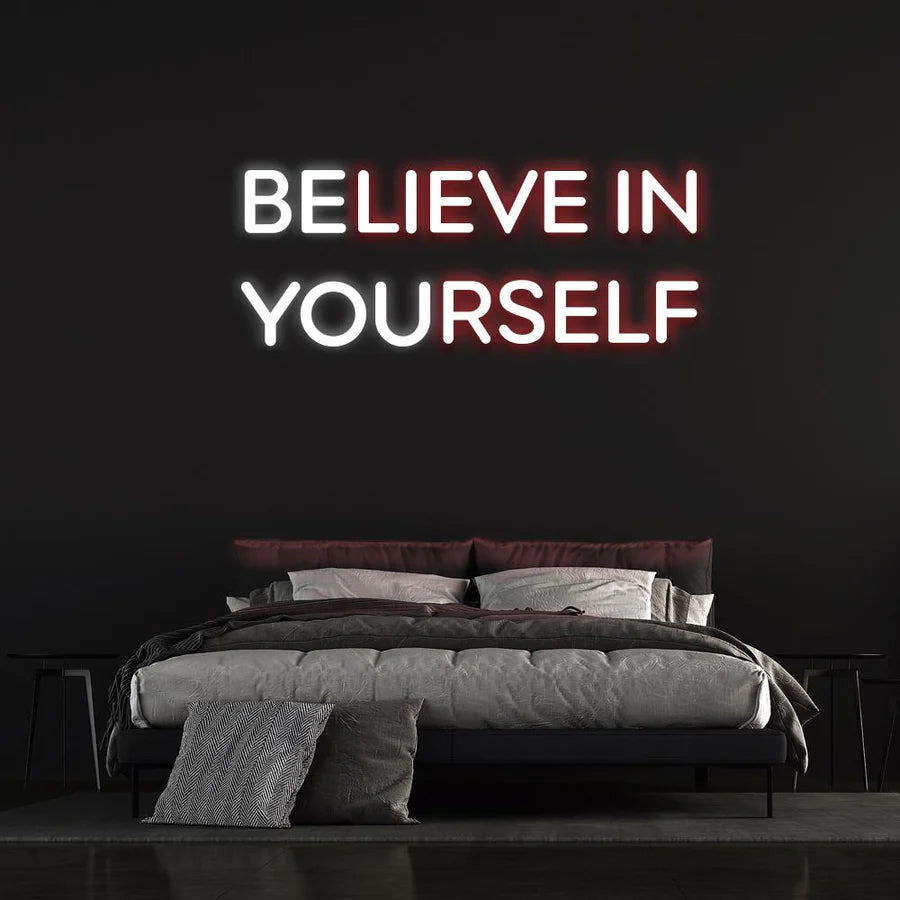 BELIEVE IN YOURSELF NEON SIGN (BE YOU)