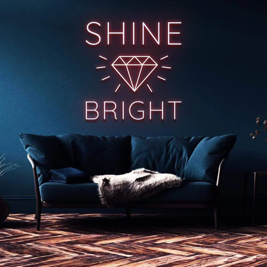 "SHINE BRIGHT LIKE A DIAMOND" NEON SIGN