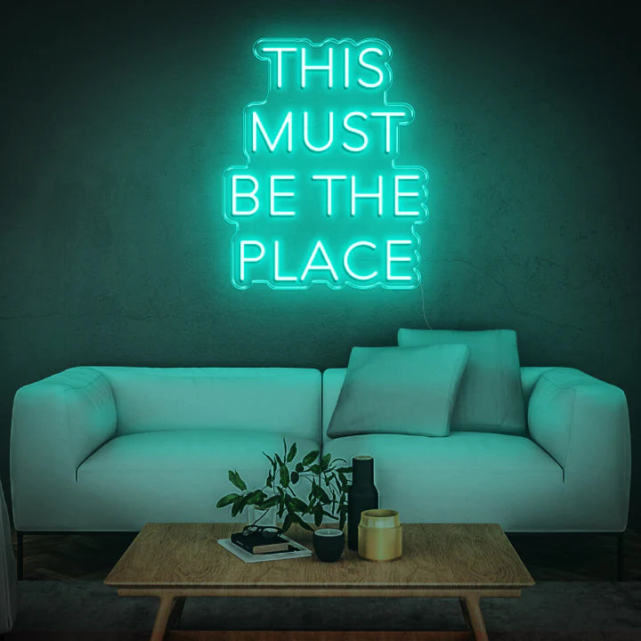 'THIS MUST BE THE PLACE' NEON SIGN