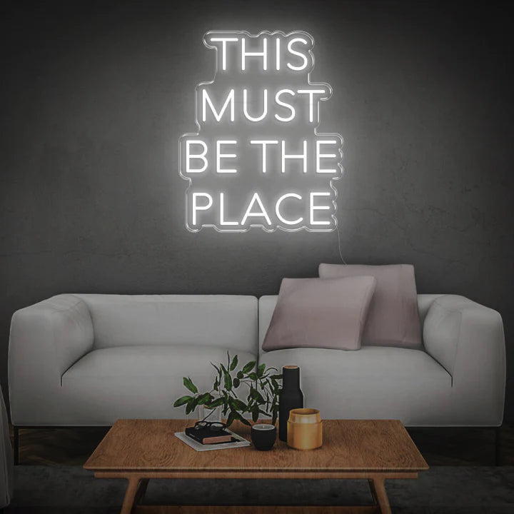 'THIS MUST BE THE PLACE' NEON SIGN