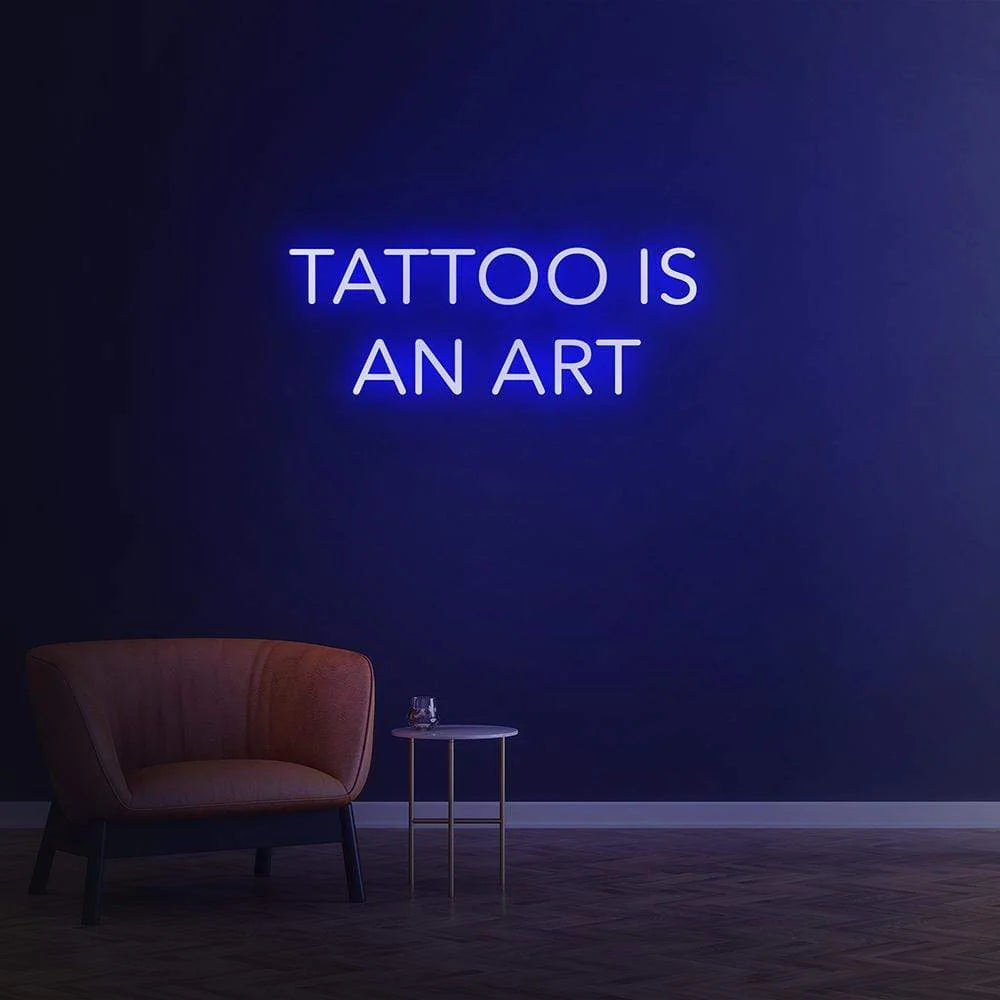 TATTOO IS AN ART - LED NEON SIGN