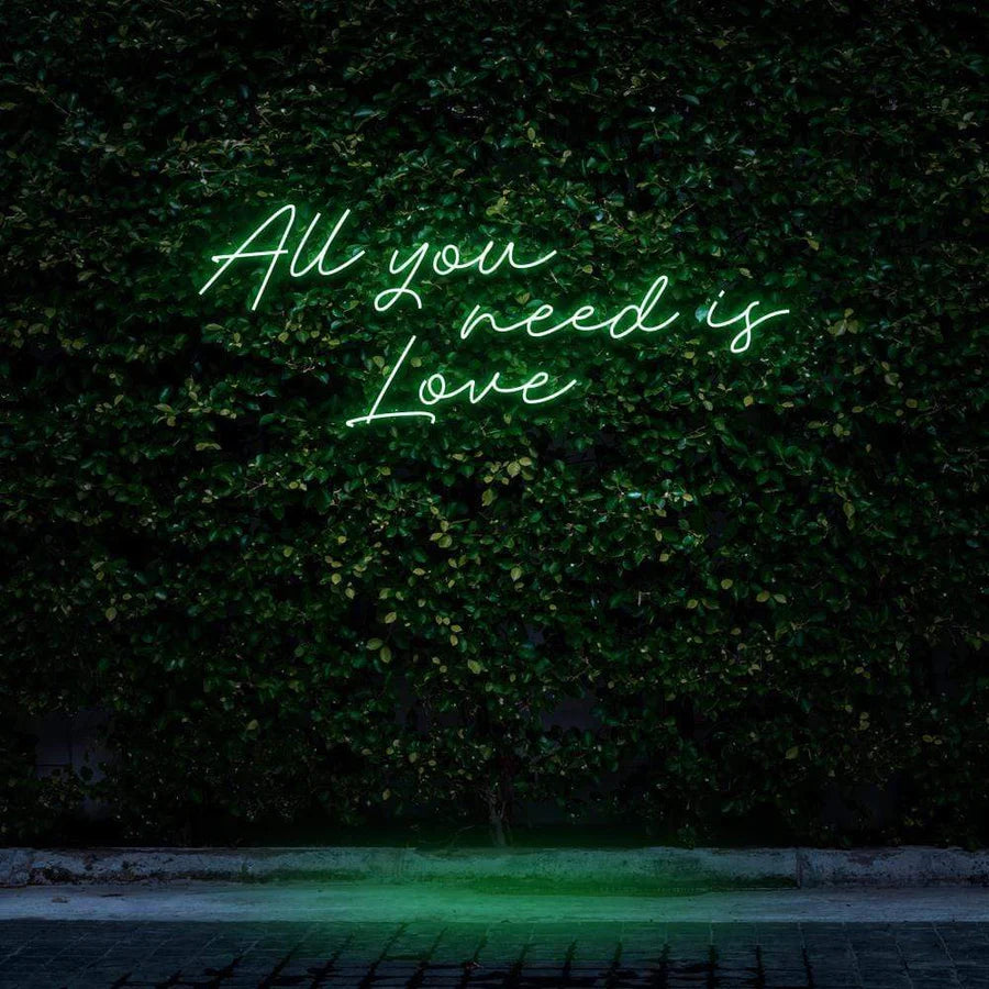 "ALL YOU NEED IS LOVE" NEON SIGN