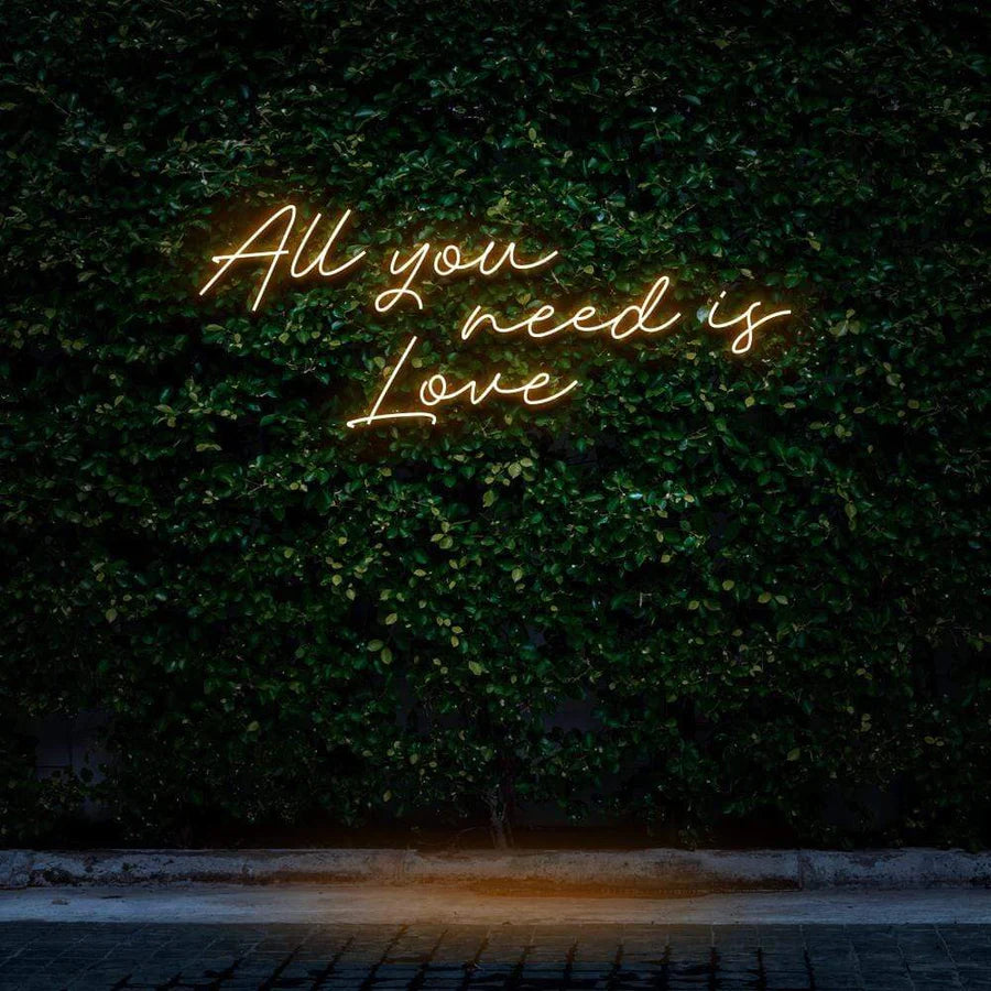 "ALL YOU NEED IS LOVE" NEON SIGN