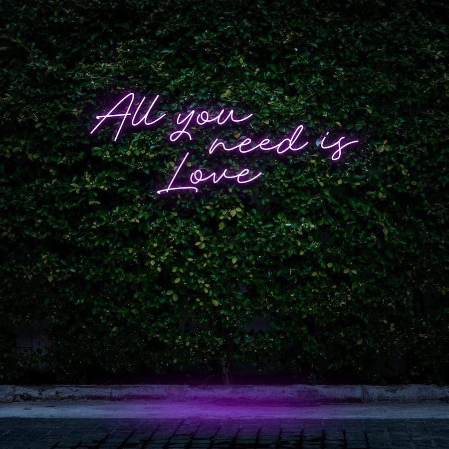 "ALL YOU NEED IS LOVE" NEON SIGN