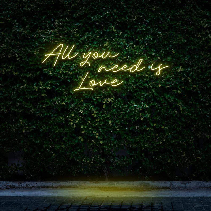 "ALL YOU NEED IS LOVE" NEON SIGN