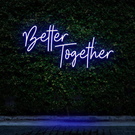 "BETTER TOGETHER" NEON SIGN