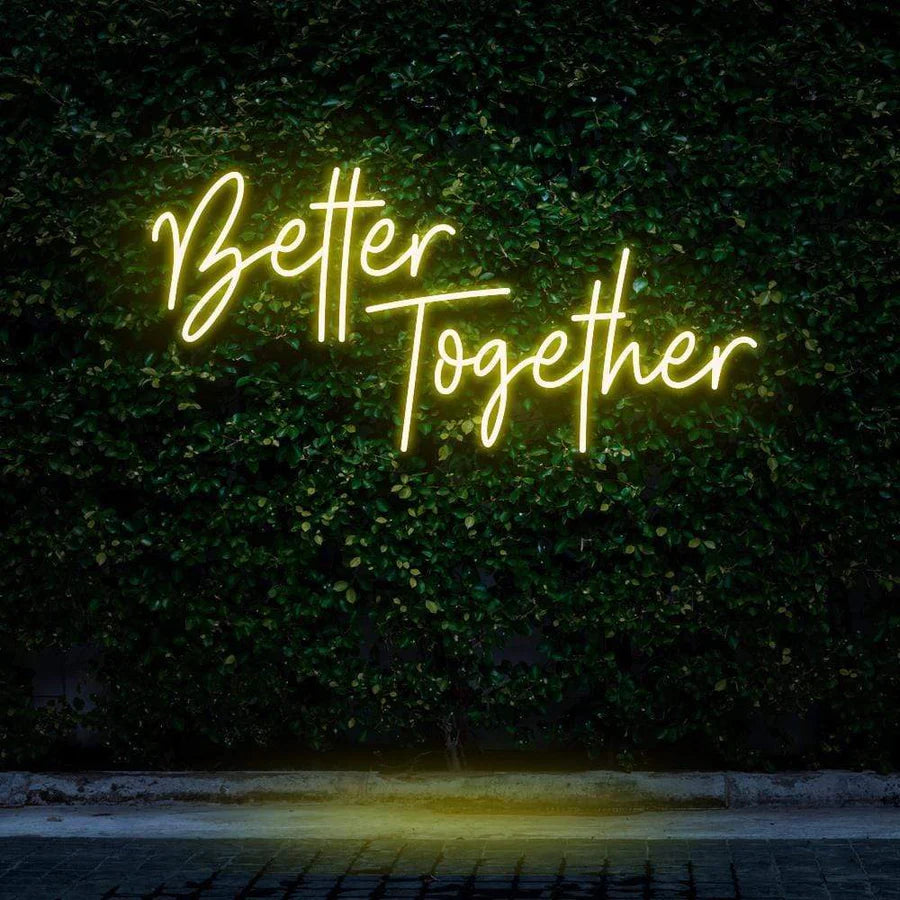 "BETTER TOGETHER" NEON SIGN