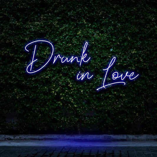 "DRUNK IN LOVE" NEON SIGN