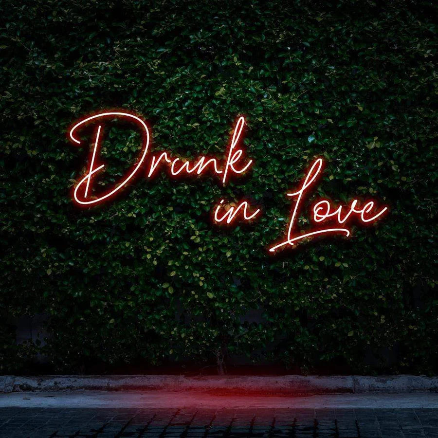 "DRUNK IN LOVE" NEON SIGN