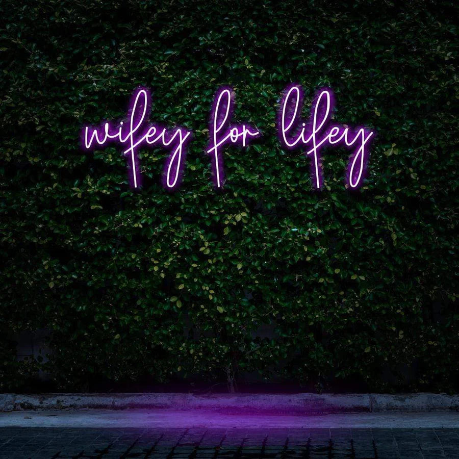 "WIFEY FOR LIFEY" NEON SIGN