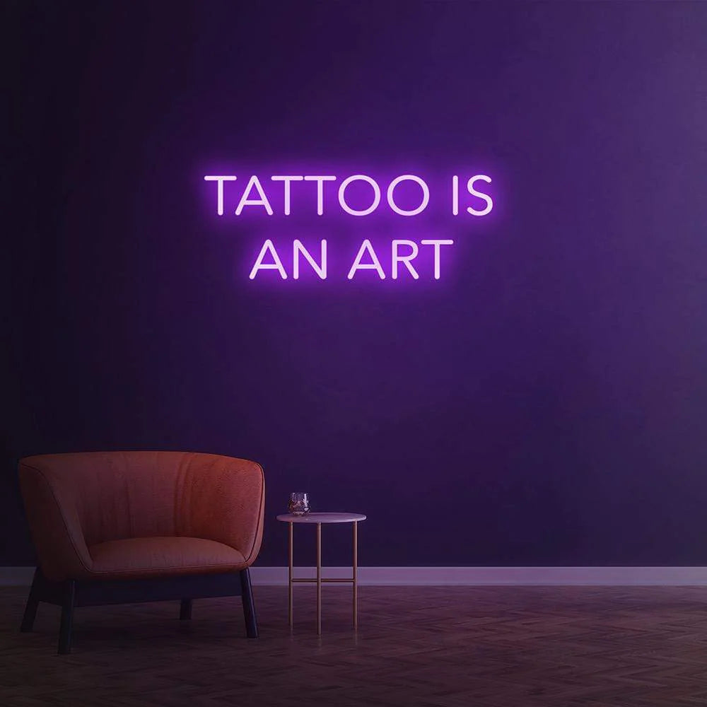 TATTOO IS AN ART - LED NEON SIGN