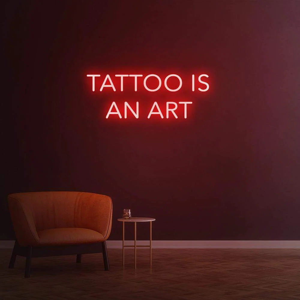 TATTOO IS AN ART - LED NEON SIGN