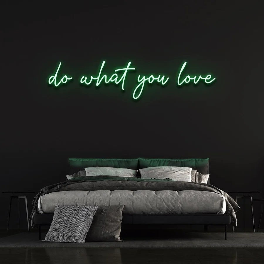 DO WHAT YOU LOVE NEON SIGN