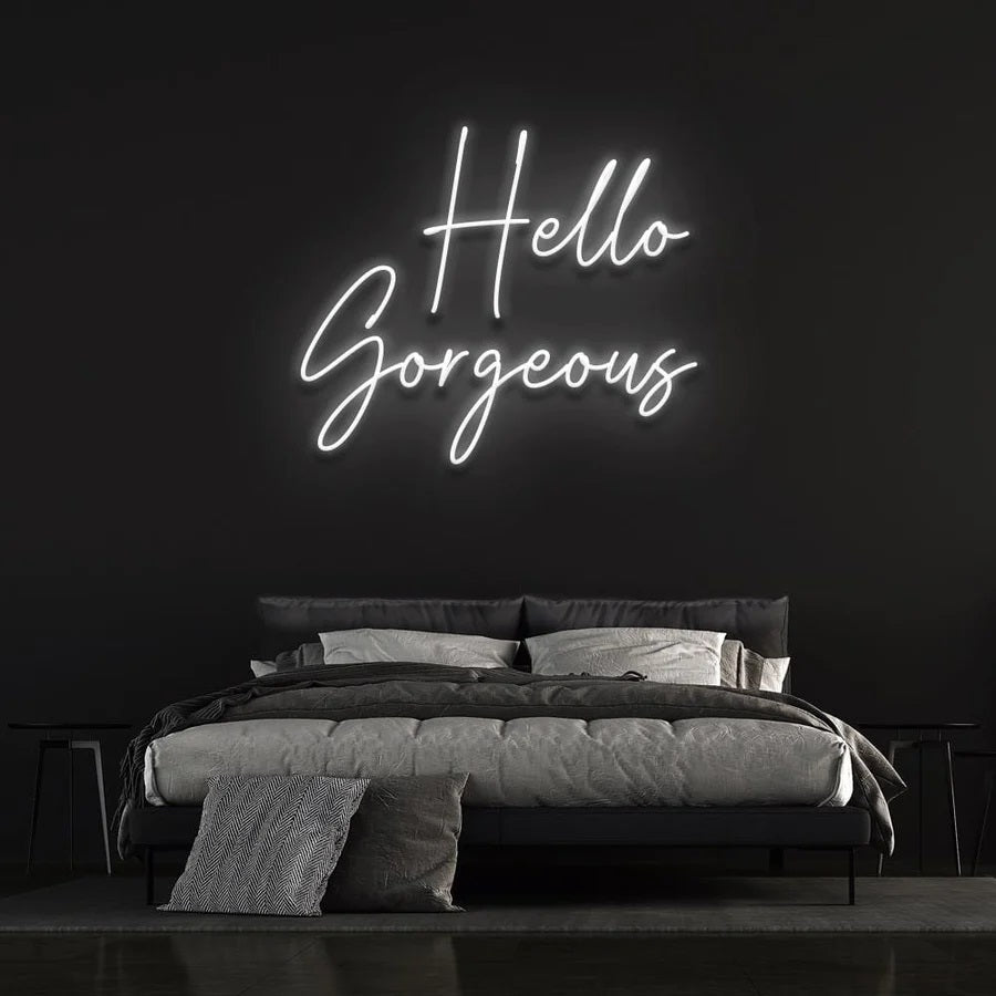 HELLO GORGEOUS NEON SIGN