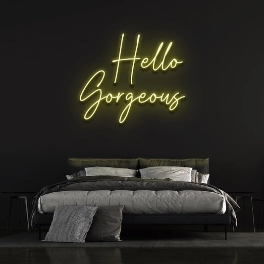 HELLO GORGEOUS NEON SIGN